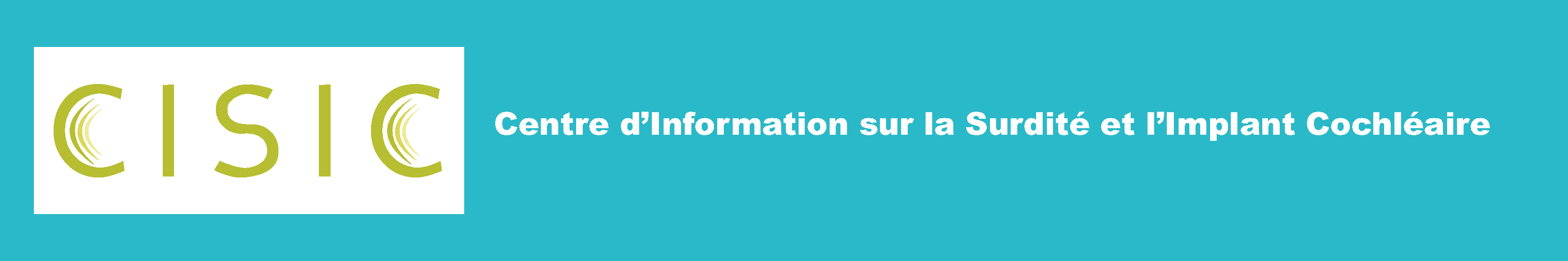 CISIC - Centre d&#039;Information sur la Surdité et l&#039;Implant Cochléaire